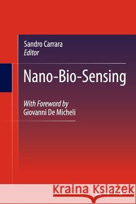 Nano-Bio-Sensing Sandro Carrara (??cole Polytechnique F??   9781489993038 Springer - książka