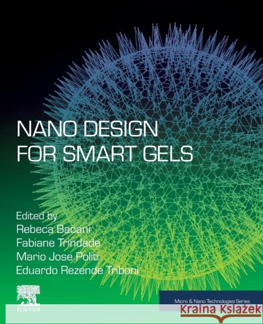 Nano Design for Smart Gels Bacani, Rebeca 9780128148259 Elsevier - książka