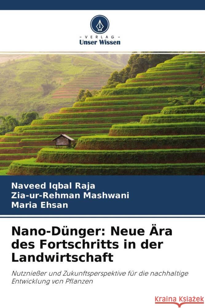 Nano-Dünger: Neue Ära des Fortschritts in der Landwirtschaft Iqbal Raja, Naveed, Mashwani, Zia-ur-Rehman, Ehsan, Maria 9786204349459 Verlag Unser Wissen - książka