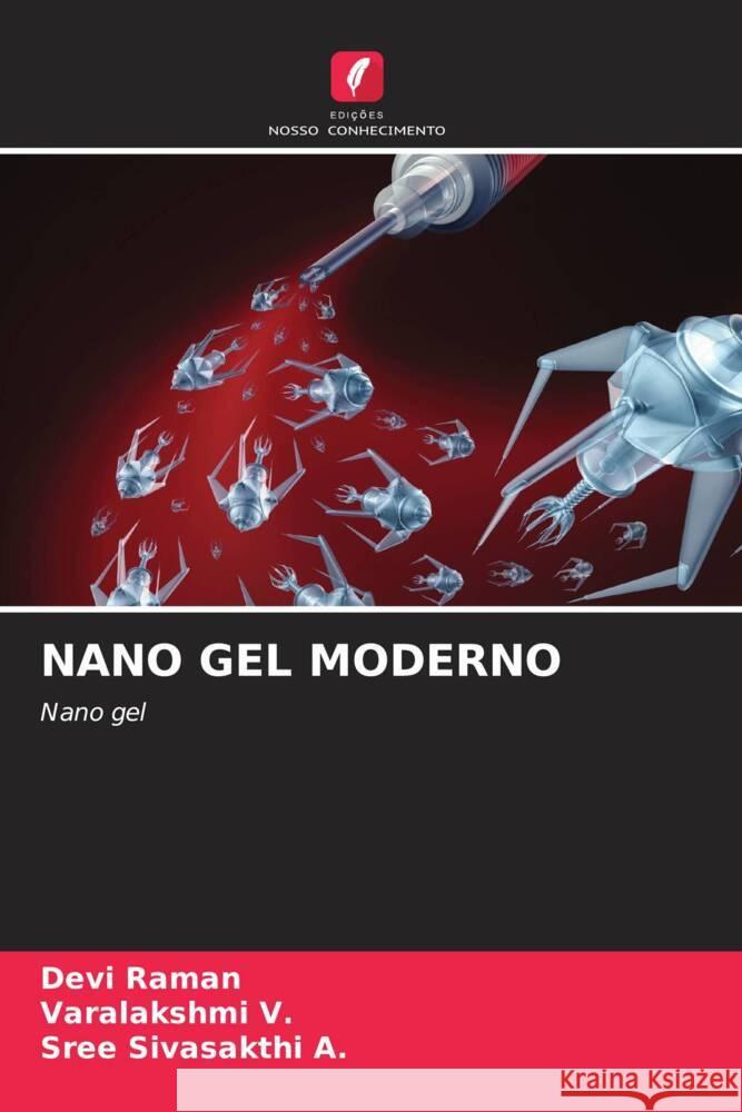 Nano Gel Moderno Devi Raman Varalakshmi V Sree Sivasakthi A 9786208396480 Edicoes Nosso Conhecimento - książka