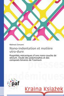Nano-Indentation Et Matière Utra-Dure Zemzemi-M 9783838144344 Presses Academiques Francophones - książka