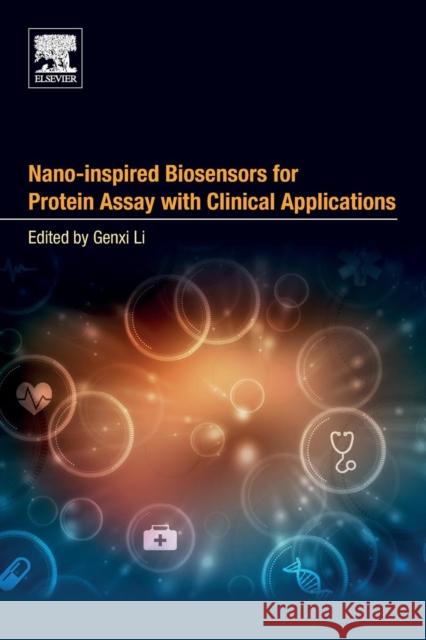 Nano-Inspired Biosensors for Protein Assay with Clinical Applications Genxi Li 9780128150535 Elsevier - książka