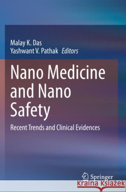 Nano Medicine and Nano Safety: Recent Trends and Clinical Evidences Das, Malay K. 9789811562570 Springer Singapore - książka