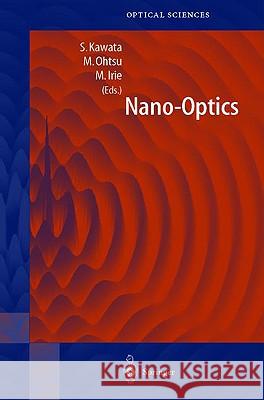 Nano-Optics Satoshi Kawata Motoici Ohtsu Masahiro Irie 9783540418290 Springer - książka