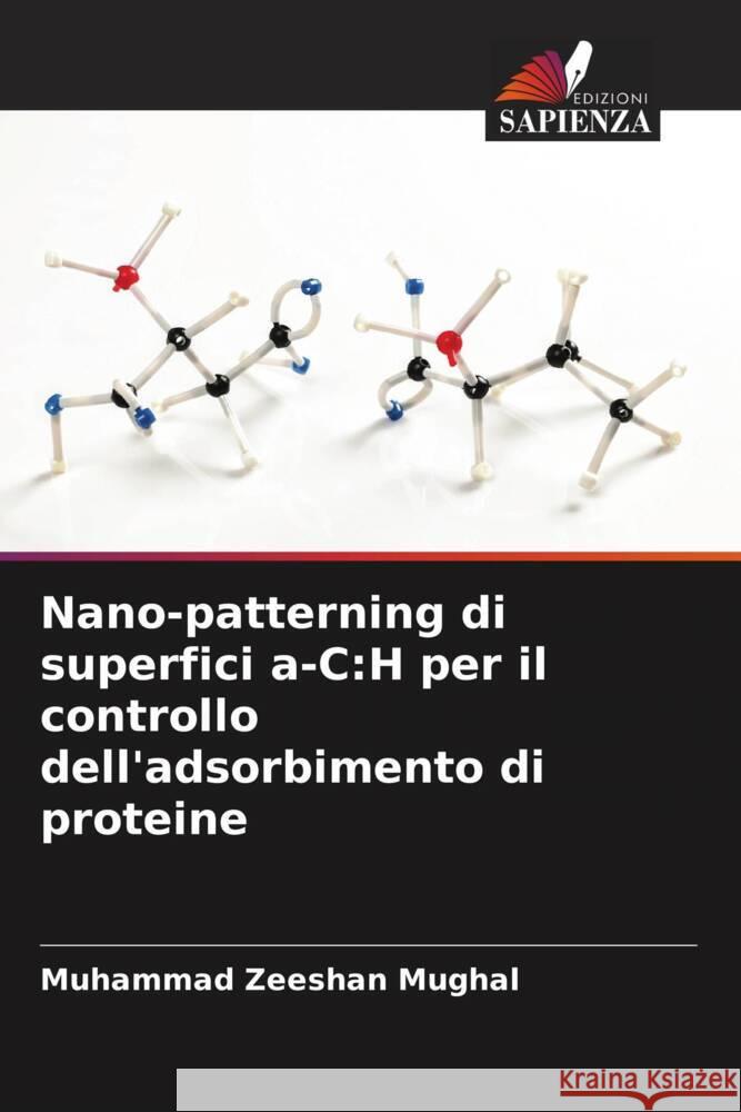 Nano-patterning di superfici a-C:H per il controllo dell'adsorbimento di proteine Mughal, Muhammad Zeeshan 9786208198374 Edizioni Sapienza - książka