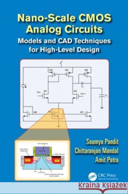 Nano-Scale CMOS Analog Circuits: Models and CAD Techniques for High-Level Design Pandit, Soumya 9781466564268 CRC Press - książka