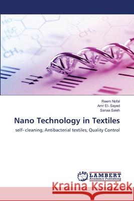 Nano Technology in Textiles Reem Nofal Amr El Sanaa Saleh 9786202198493 LAP Lambert Academic Publishing - książka
