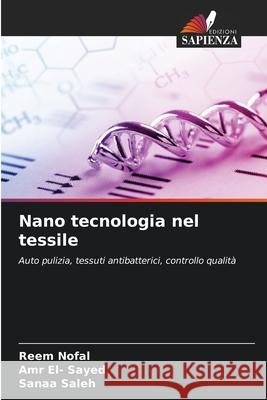 Nano tecnologia nel tessile Reem Nofal, Amr El- Sayed, Sanaa Saleh 9786204149226 Edizioni Sapienza - książka