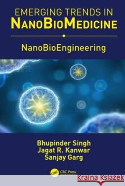 Nanobioengineering Bhupinder Singh 9780815348351 Taylor & Francis (ML) - książka