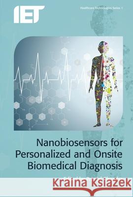 Nanobiosensors for Personalized and Onsite Biomedical Diagnosis Pranjal Chandra Ester Segal 9781849199506 Institution of Engineering & Technology - książka