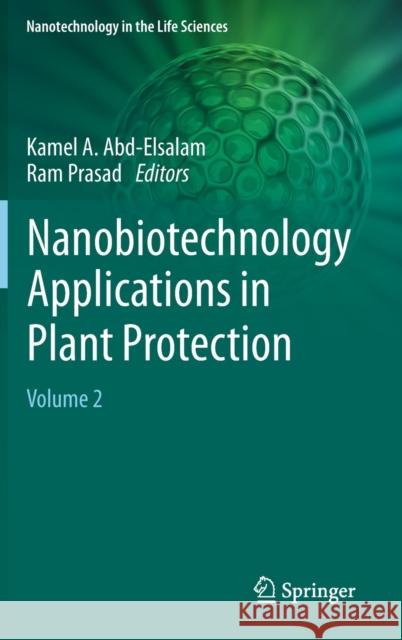 Nanobiotechnology Applications in Plant Protection: Volume 2 Abd-Elsalam, Kamel A. 9783030132958 Springer - książka