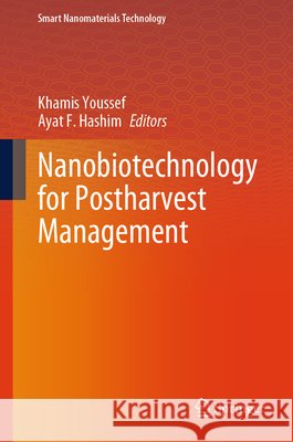 Nanobiotechnology for Postharvest Management  9789819692064 Springer - książka