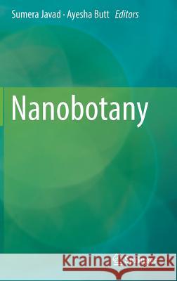 Nanobotany Sumera Javad Ayesha Butt 9783319771182 Springer - książka