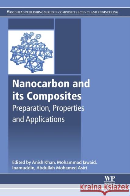 Nanocarbon and Its Composites: Preparation, Properties and Applications Khan, Anish 9780081025093  - książka