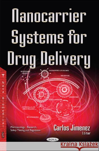 Nanocarrier Systems for Drug Delivery Carlos Jimenez 9781536100983 Nova Science Publishers Inc - książka