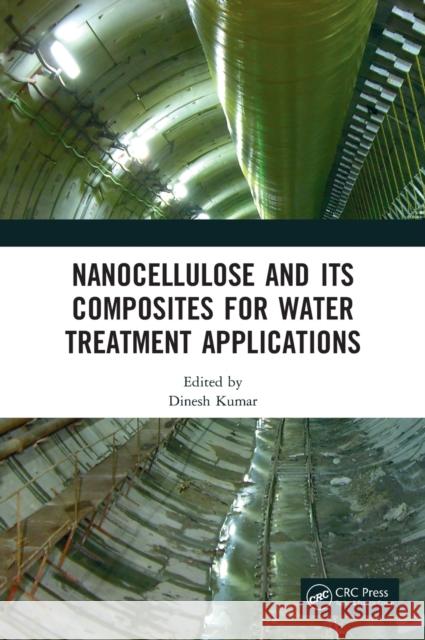 Nanocellulose and Its Composites for Water Treatment Applications Dinesh Kumar 9780367487331 CRC Press - książka