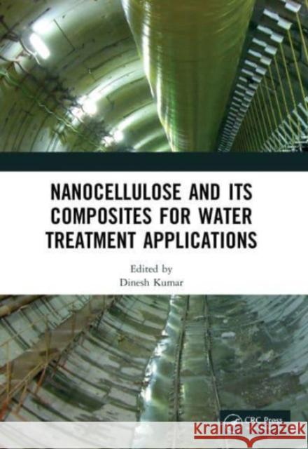 Nanocellulose and Its Composites for Water Treatment Applications Dinesh Kumar 9781032023373 CRC Press - książka