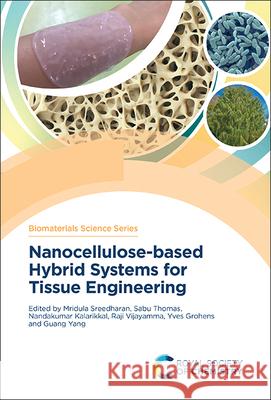 Nanocellulose-Based Hybrid Systems for Tissue Engineering Julian Jones Mridula Sreedharan Sabu Thomas 9781837672332 Royal Society of Chemistry - książka