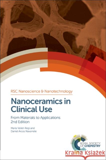 Nanoceramics in Clinical Use: From Materials to Applications Vallet-Regi, María 9781782621041 Royal Society of Chemistry - książka