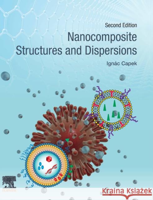 Nanocomposite Structures and Dispersions Ignac Capek 9780444637482 Elsevier - książka