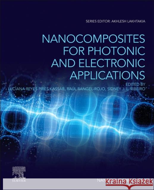 Nanocomposites for Photonic and Electronic Applications Pires Kassab, Luciana Reyes 9780128183960 Elsevier - książka