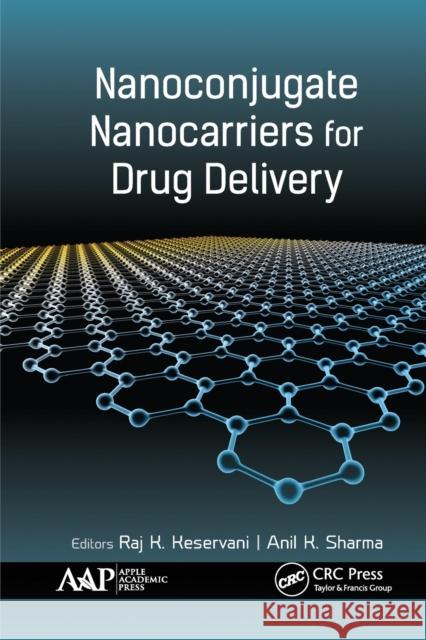 Nanoconjugate Nanocarriers for Drug Delivery Raj Keservani Anil K. Sharma 9781774631638 Apple Academic Press - książka