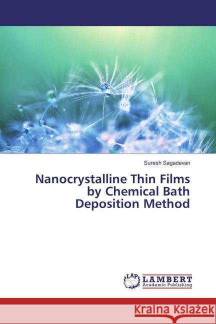 Nanocrystalline Thin Films by Chemical Bath Deposition Method Sagadevan, Suresh 9783659832406 LAP Lambert Academic Publishing - książka