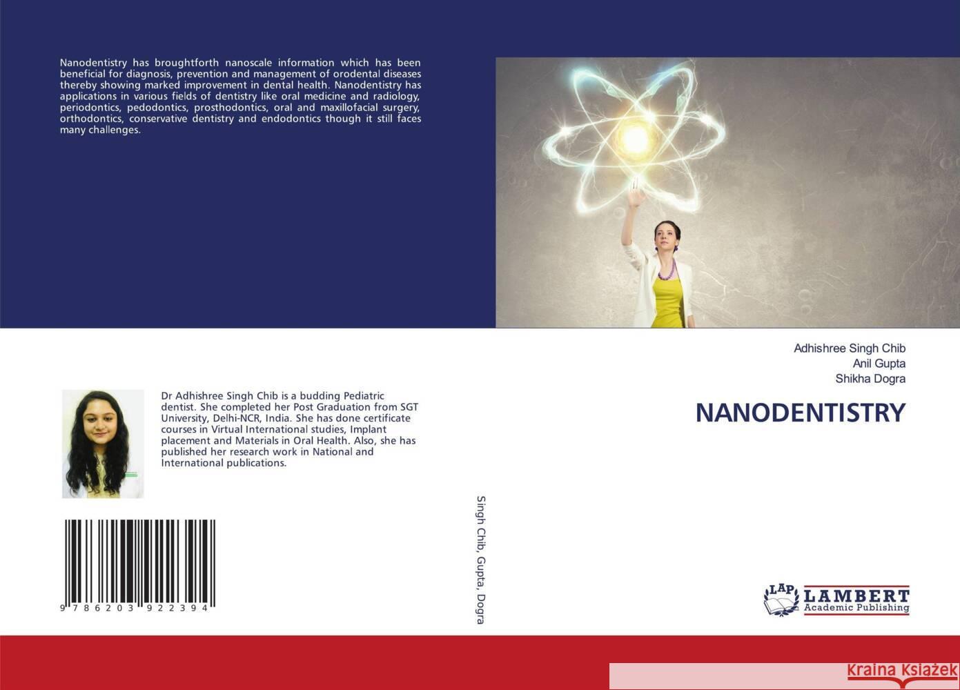 NANODENTISTRY Singh Chib, Adhishree, Gupta, Anil, Dogra, Shikha 9786203922394 LAP Lambert Academic Publishing - książka