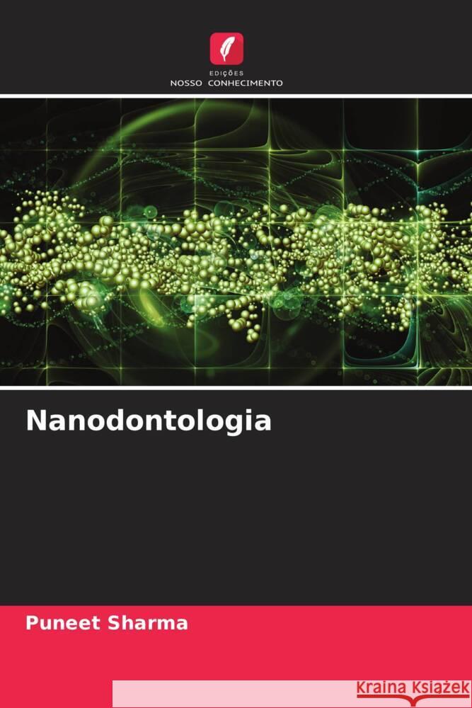 Nanodontologia Sharma, Puneet 9786204818306 Edições Nosso Conhecimento - książka