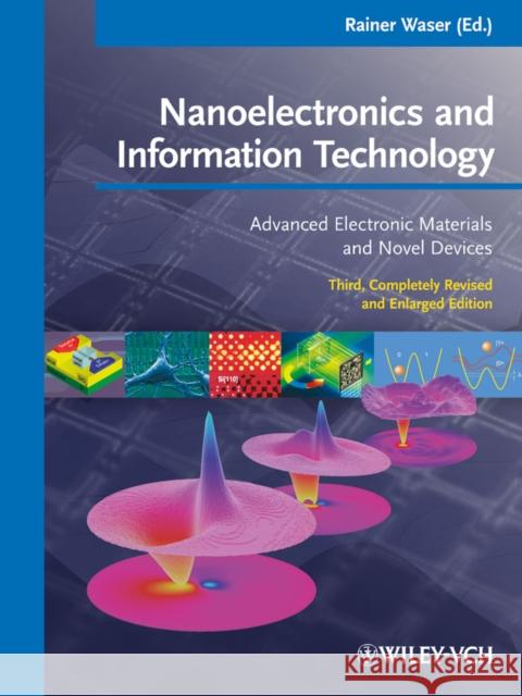 Nanoelectronics and Information Technology: Advanced Electronic Materials and Novel Devices Waser, Rainer 9783527409273 Wiley-VCH - książka