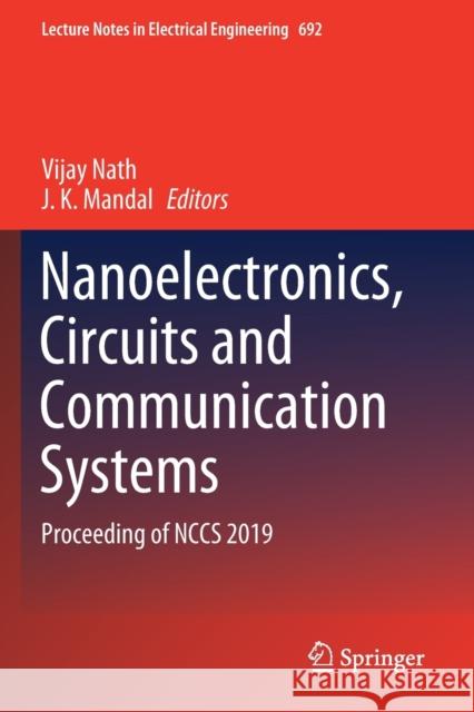 Nanoelectronics, Circuits and Communication Systems: Proceeding of Nccs 2019 Nath, Vijay 9789811574887 Springer - książka