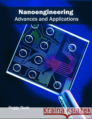 Nanoengineering: Advances and Applications Peggy Rusk 9781682851104 Willford Press - książka