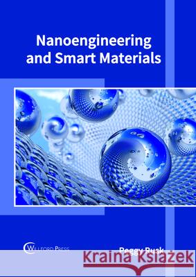 Nanoengineering and Smart Materials Peggy Rusk 9781682854273 Willford Press - książka