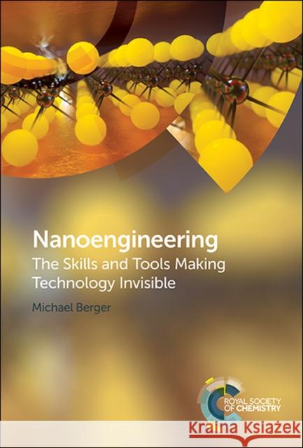 Nanoengineering: The Skills and Tools Making Technology Invisible Michael Berger 9781788018678 Royal Society of Chemistry - książka