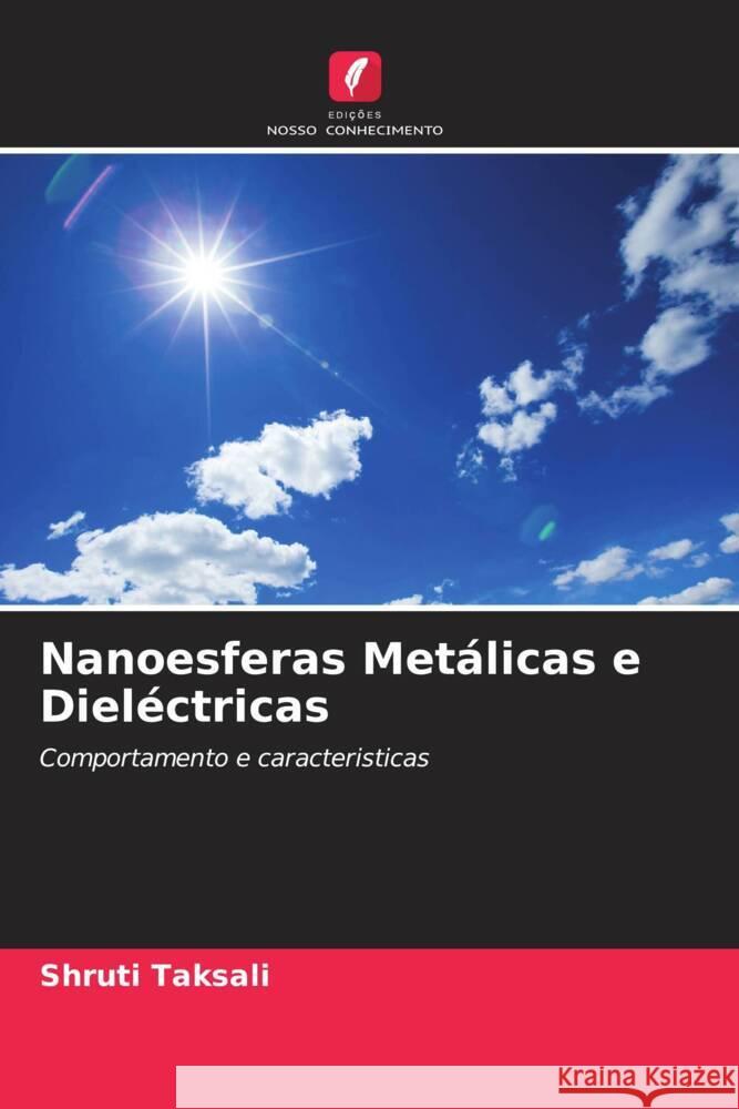 Nanoesferas Metálicas e Dieléctricas Taksali, Shruti 9786204878508 Edições Nosso Conhecimento - książka