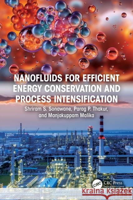 Nanofluids for Efficient Energy Conservation and Process Intensification Manjakuppam (BVRIT, India) Malika 9781041043683 Taylor & Francis Ltd - książka