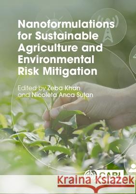 Nanoformulations for Sustainable Agriculture and Environmental Risk Mitigation  9781800623071 CABI Publishing - książka