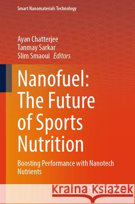 Nanofuel: The Future of Sports Nutrition  9789819654703 Springer - książka