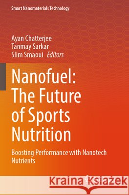 Nanofuel: The Future of Sports Nutrition  9789819654734 Springer Nature Singapore - książka