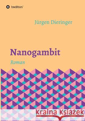 Nanogambit Dieringer, Jürgen 9783746988818 tredition - książka