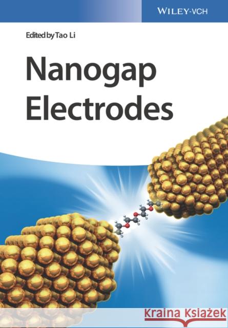 Nanogap Electrodes Hu, Wenping; Li, Tao 9783527332717 John Wiley & Sons - książka