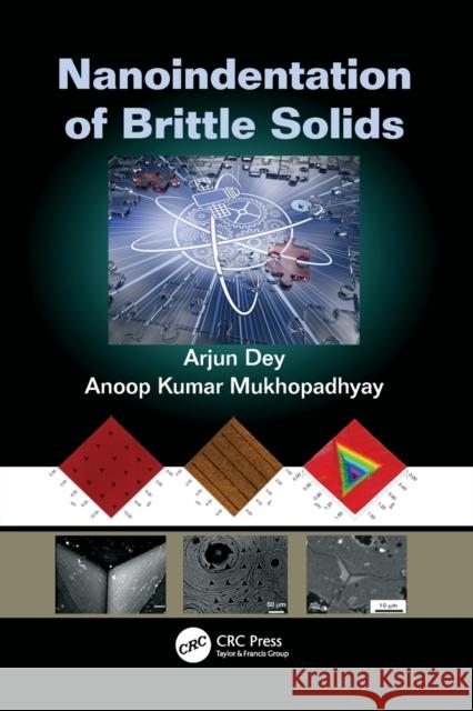 Nanoindentation of Brittle Solids Arjun Dey, Anoop Kumar Mukhopadhyay 9781138076532 Taylor and Francis - książka