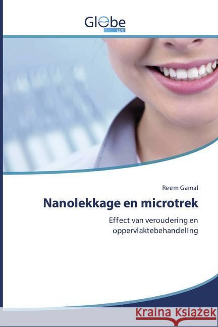 Nanolekkage en microtrek : Effect van veroudering en oppervlaktebehandeling Gamal, Reem 9786200600820 GlobeEdit - książka