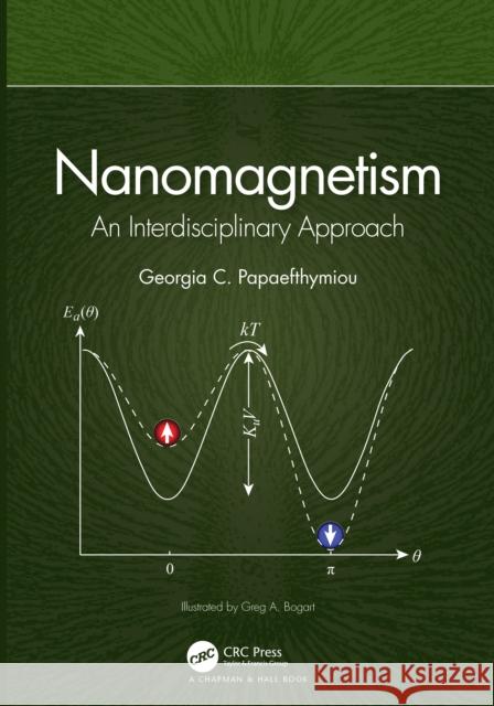 Nanomagnetism: An Interdisciplinary Approach Georgia C. Papaefthymiou 9781032140902 CRC Press - książka