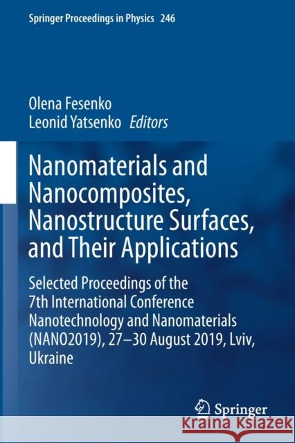 Nanomaterials and Nanocomposites, Nanostructure Surfaces, and Their Applications: Selected Proceedings of the 7th International Conference Nanotechnol Fesenko, Olena 9783030519070 Springer International Publishing - książka