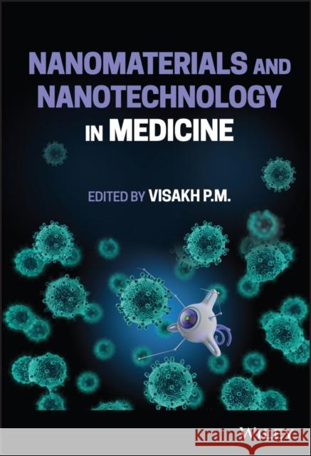 Nanomaterials and Nanotechnology in Medicine P. M., Visakh 9781119558033 Wiley - książka