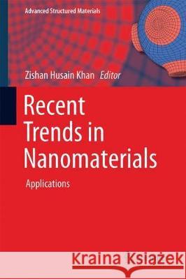 Nanomaterials and Their Applications Khan, Zishan Husain 9789811062131 Springer - książka