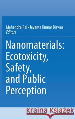 Nanomaterials: Ecotoxicity, Safety, and Public Perception  9783030051433 Springer - książka