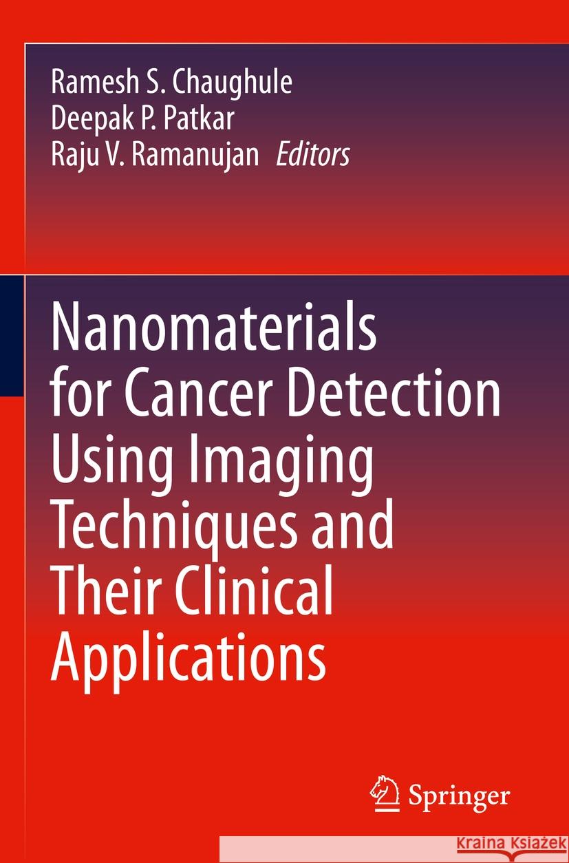 Nanomaterials for Cancer Detection Using Imaging Techniques and Their Clinical Applications  9783031096389 Springer International Publishing - książka