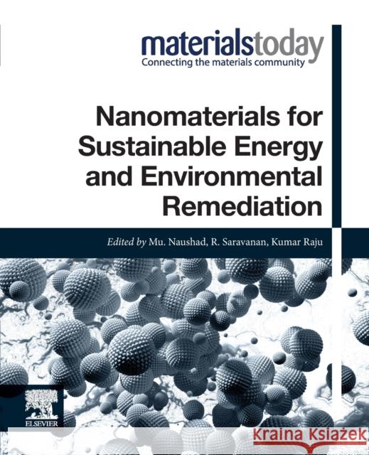 Nanomaterials for Sustainable Energy and Environmental Remediation John Irvine Mu Naushad R. Saravanan 9780128193556 Elsevier - książka